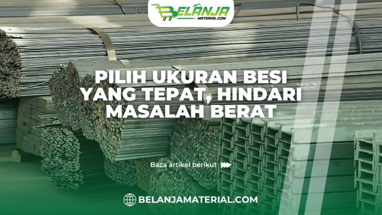 Belanja material_ cara memilih ukuran besi yang tepat