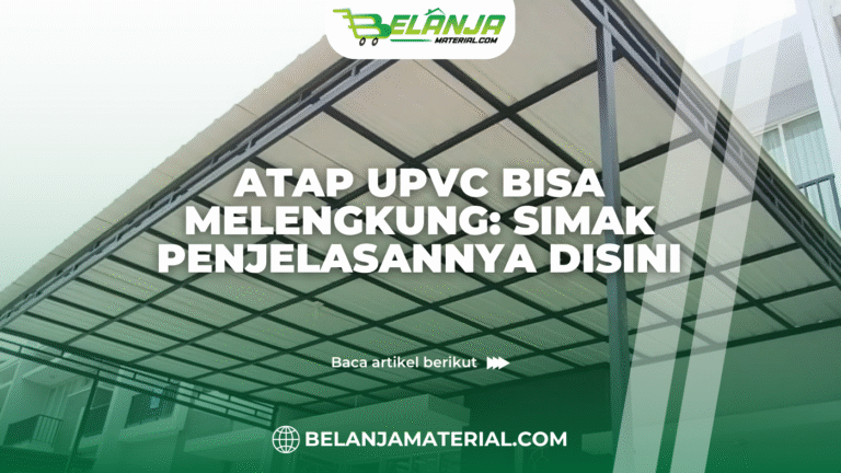 bahan material_Atap UPVC Bisa Melengkung: Simak Penjelasannya Disini