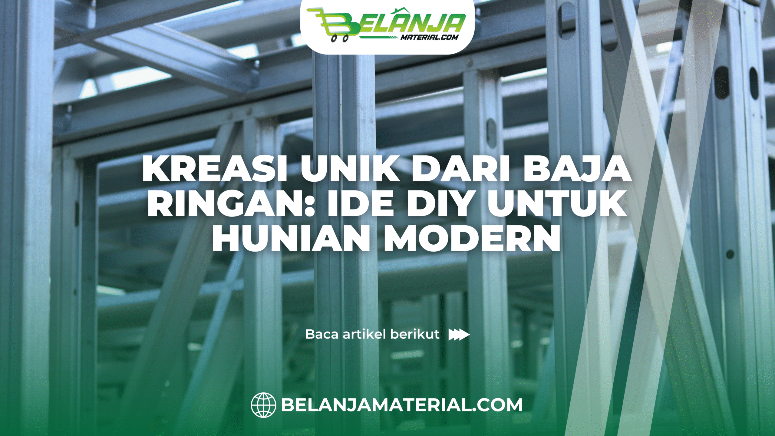 belanja material_Kreasi Unik dari Baja Ringan_ Ide DIY untuk Hunian Modern