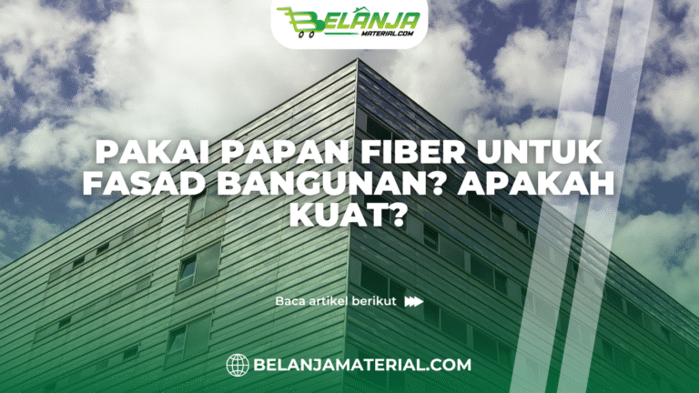 belanjamaterial_Pakai Papan Fiber untuk Fasad Bangunan Apakah Kuat
