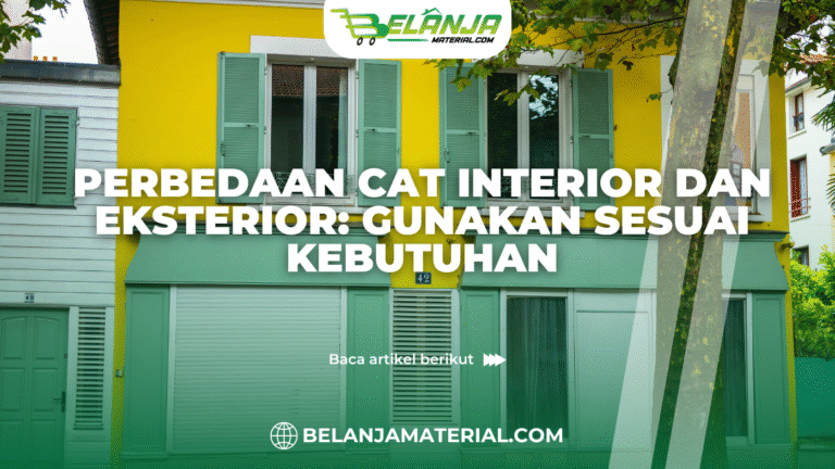 belanjamaterial_Perbedaan Cat Interior dan Eksterior Gunakan Sesuai Kebutuhan