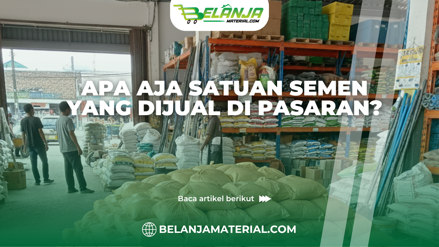 Apa Aja Satuan Semen yang Dijual Di Pasaran?