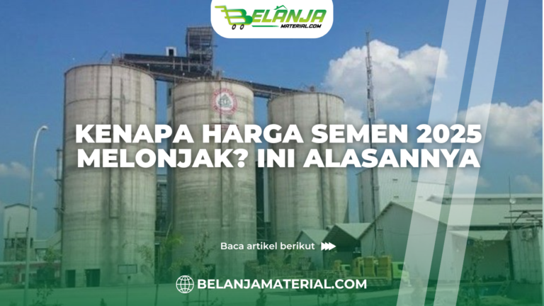 Kenapa Harga Semen 2025 Melonjak? Ini Alasannya