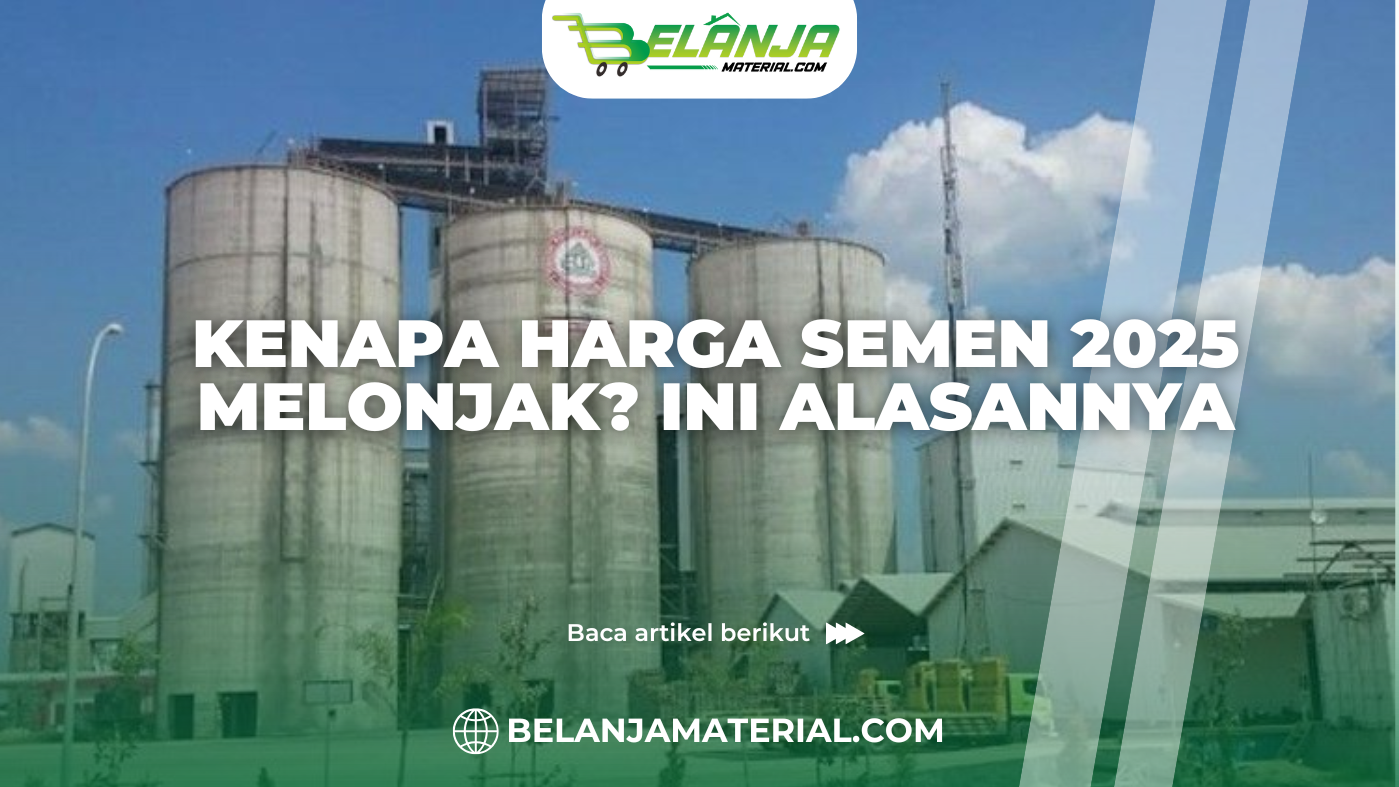 Kenapa Harga Semen 2025 Melonjak? Ini Alasannya