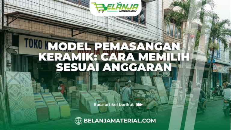 Model Pemasangan Keramik: Cara Memilih Sesuai Anggaran
