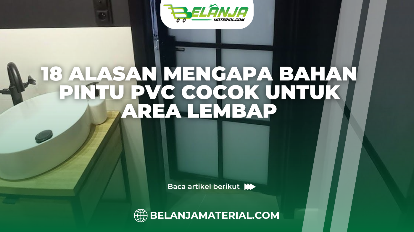 18 Alasan Mengapa Bahan Pintu PVC Cocok untuk Area Lembap