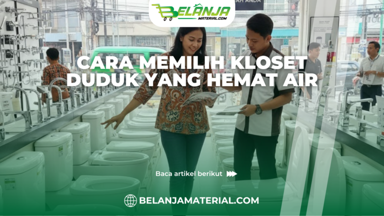 Cara Memilih Kloset Duduk yang Hemat Air
