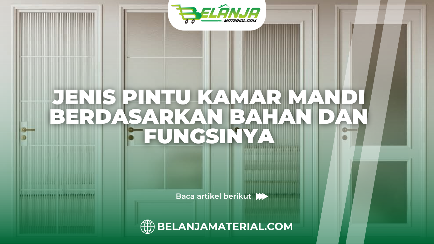 Jenis Pintu Kamar Mandi Berdasarkan Bahan dan Fungsinya