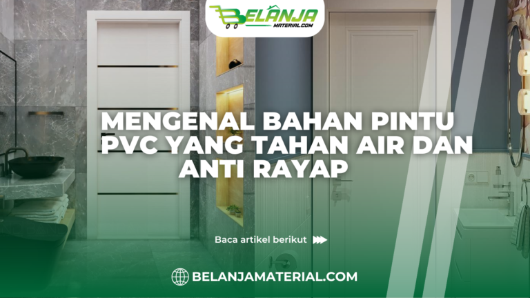 Mengenal Bahan Pintu PVC yang Tahan Air dan Anti Rayap
