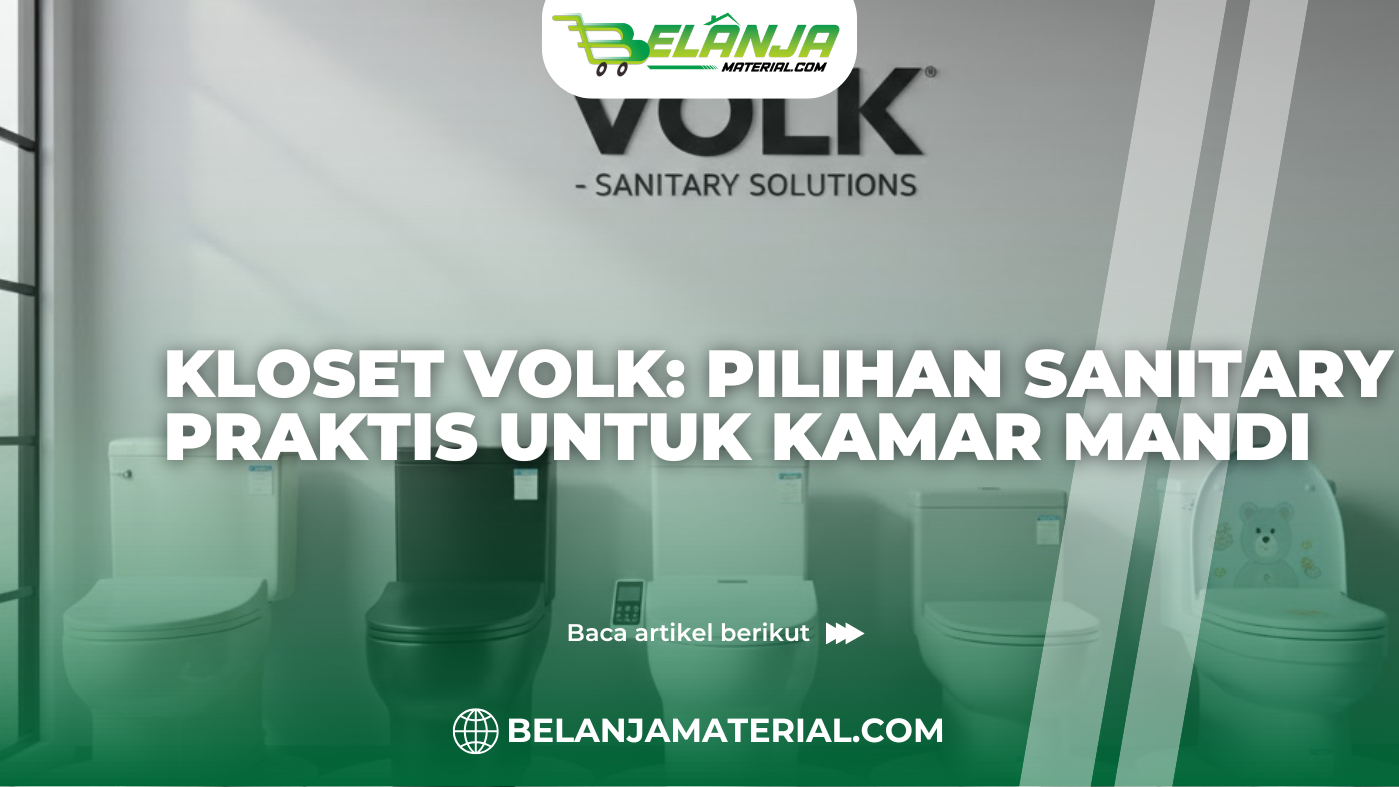Kloset Volk Pilihan Sanitary Praktis untuk Kamar Mandi-2