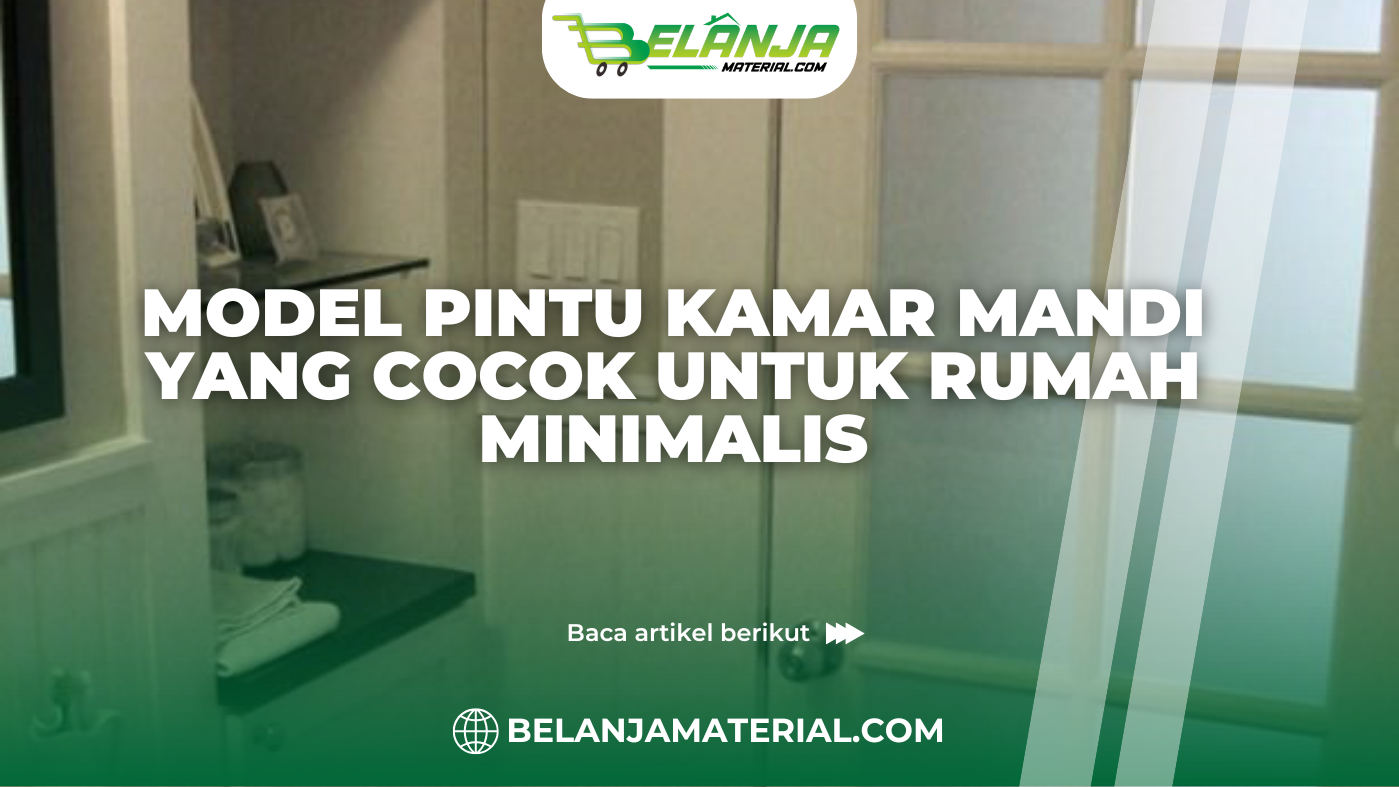 Model Pintu Kamar Mandi yang Cocok untuk Rumah Minimalis