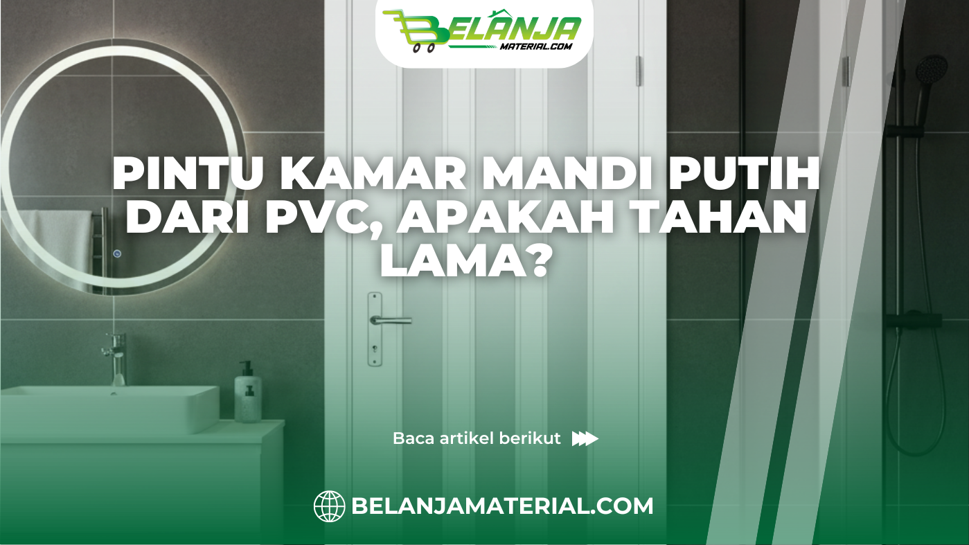 Pintu Kamar Mandi Putih dari PVC, Apakah Tahan Lama?