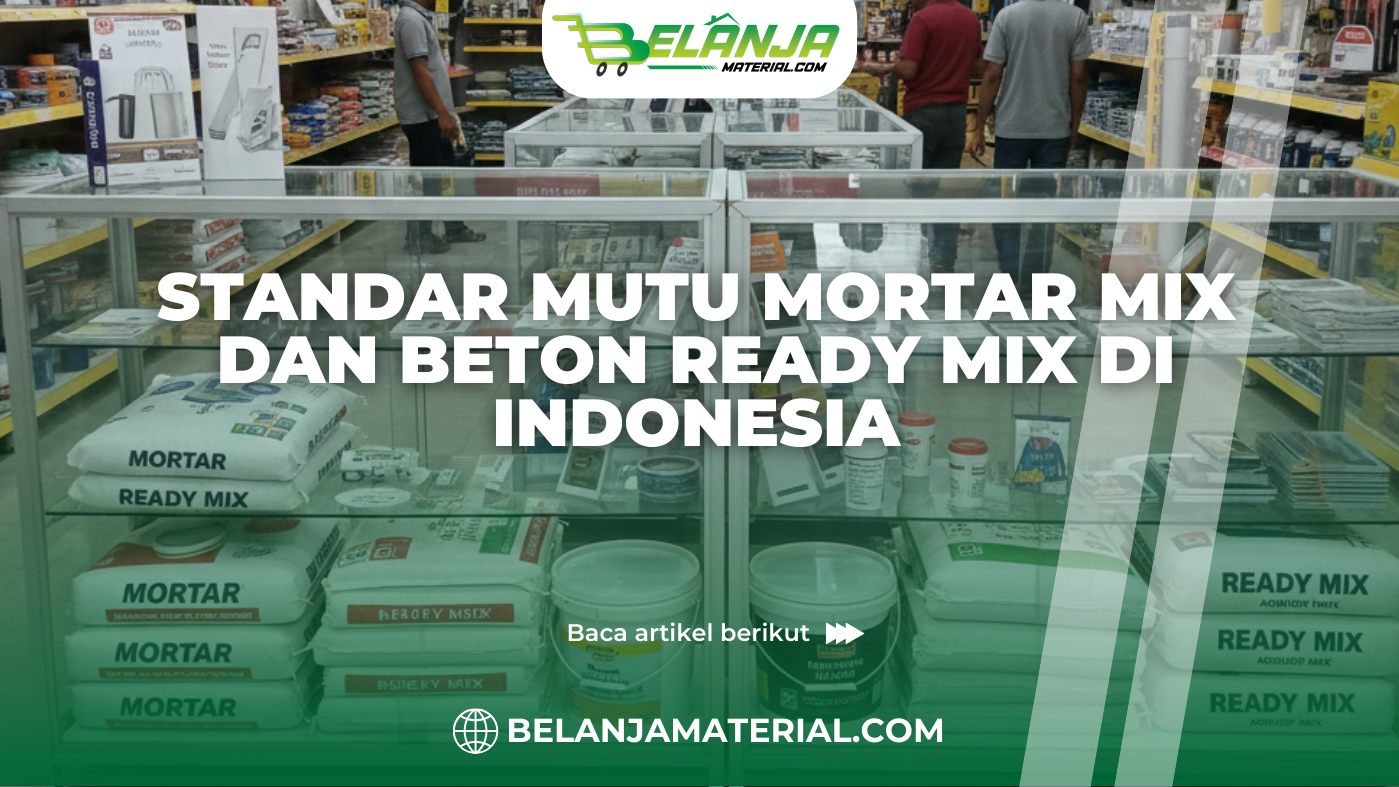 Standar Mutu Mortar Mix dan Beton Ready Mix di Indonesia