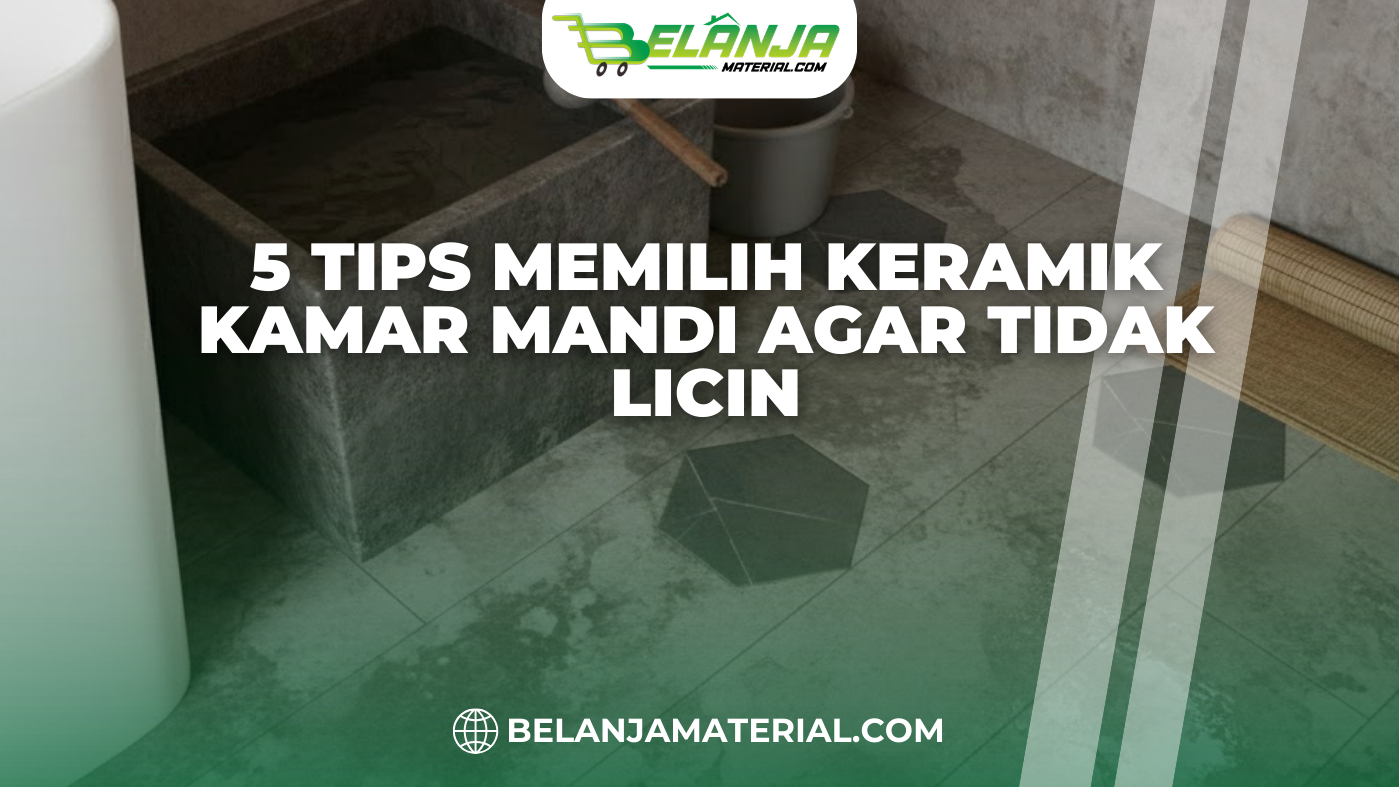 5 Tips Memilih Keramik Kamar Mandi agar Tidak Licin