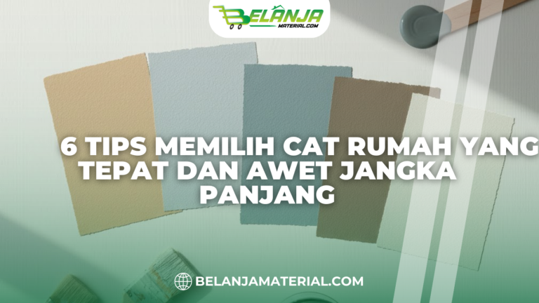 6 Tips Memilih Cat Rumah yang Tepat dan Awet Jangka Panjang