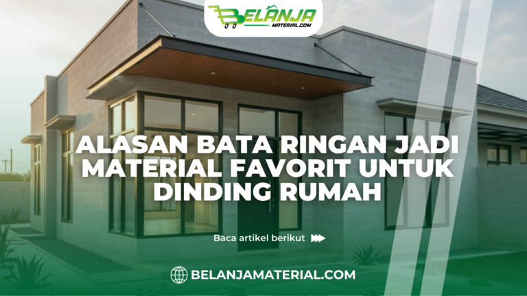 Alasan Bata Ringan Jadi Material Favorit untuk Dinding Rumah