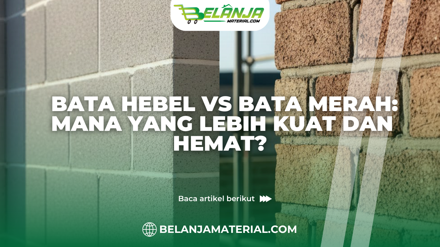 Bata Hebel vs Bata Merah Mana yang Lebih Kuat dan Hemat