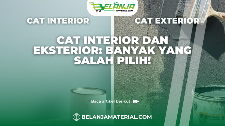 Cat Interior dan Eksterior: Banyak yang Salah Pilih!