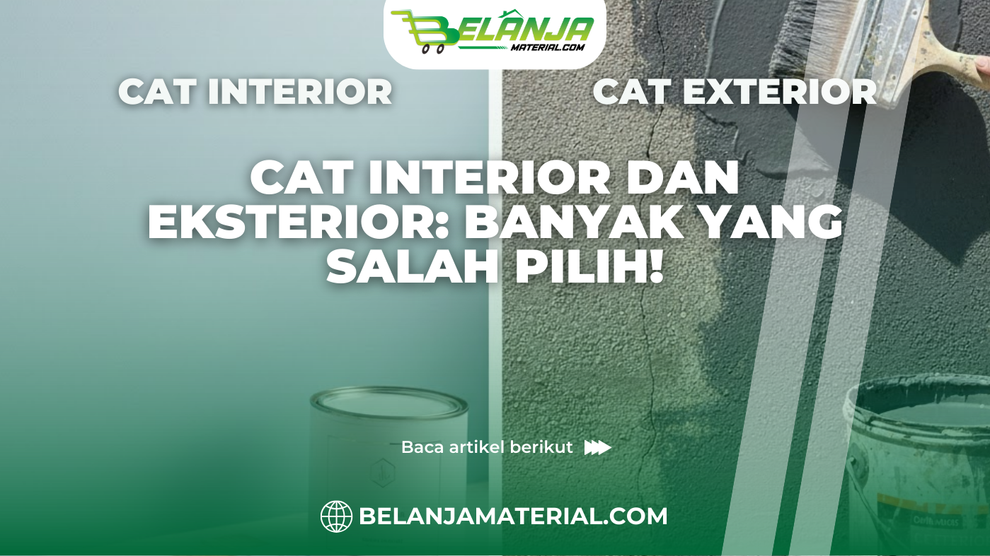 Cat Interior dan Eksterior: Banyak yang Salah Pilih!