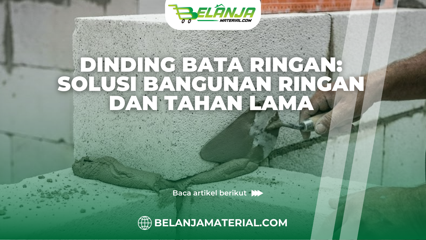 Dinding Bata Ringan: Solusi Bangunan Ringan dan Tahan Lama