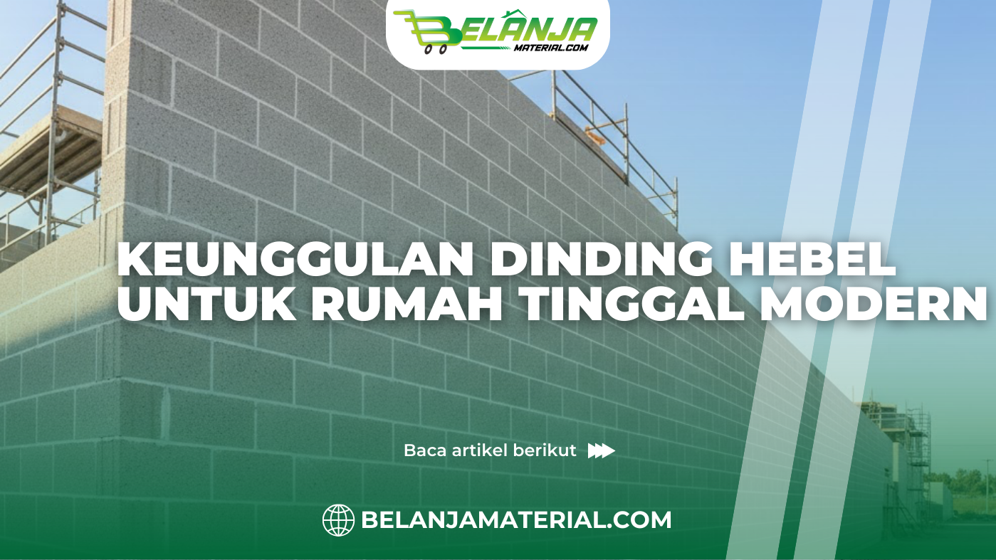 Keunggulan Dinding Hebel untuk Rumah Tinggal Modern