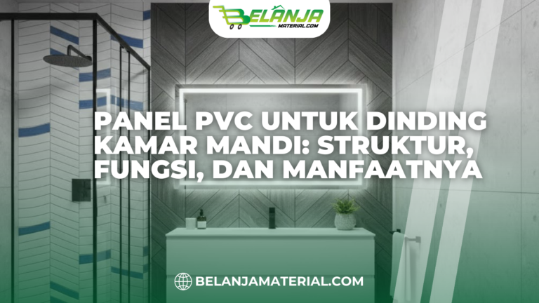 Panel PVC untuk Dinding Kamar Mandi Struktur, Fungsi, dan Manfaatnya