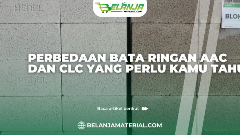 Perbedaan Bata Ringan AAC dan CLC yang Perlu Kamu Tahu