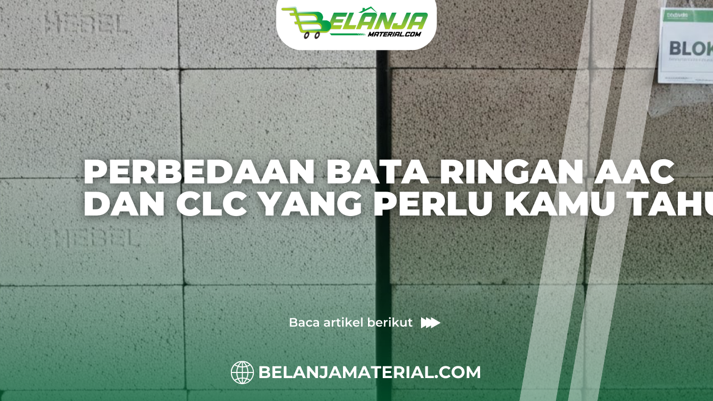 Perbedaan Bata Ringan AAC dan CLC yang Perlu Kamu Tahu