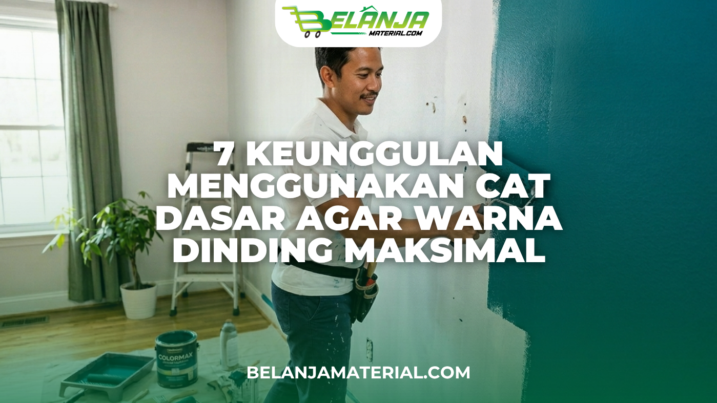 7 Keunggulan Menggunakan Cat Dasar Agar Warna Dinding Maksimal