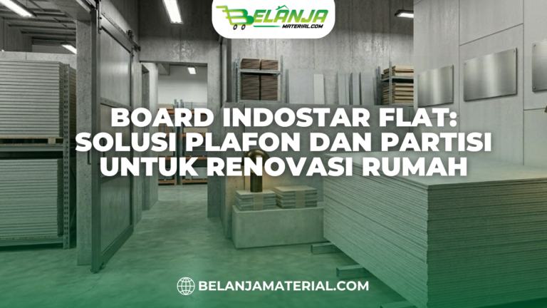 Board Indostar Flat Solusi Plafon dan Partisi untuk Renovasi Rumah (1)