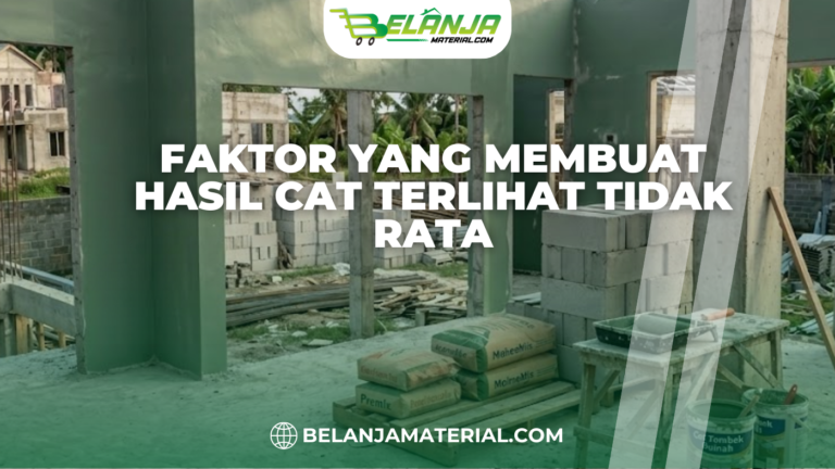 Faktor Yang Membuat Hasil Cat Terlihat Tidak Rata