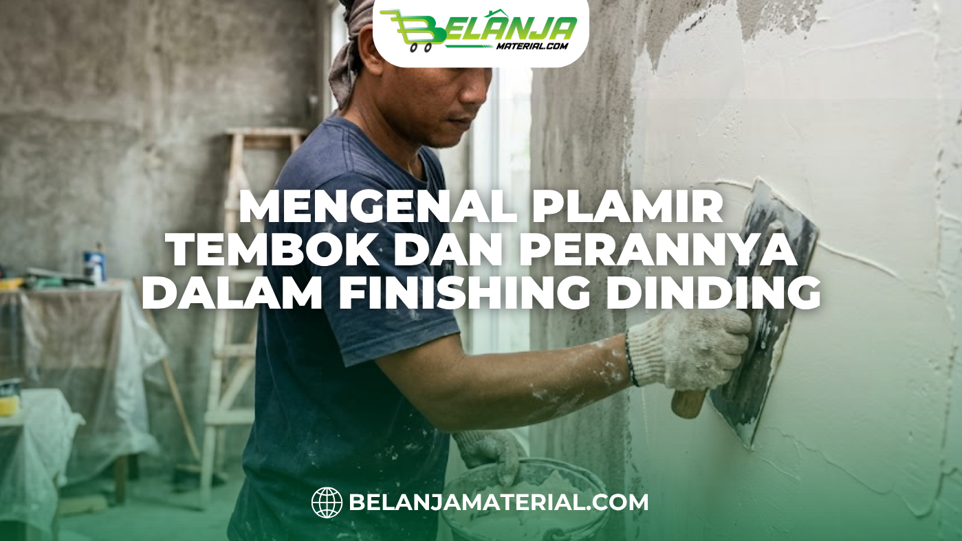 Mengenal Plamir Tembok dan Perannya dalam Finishing Dinding