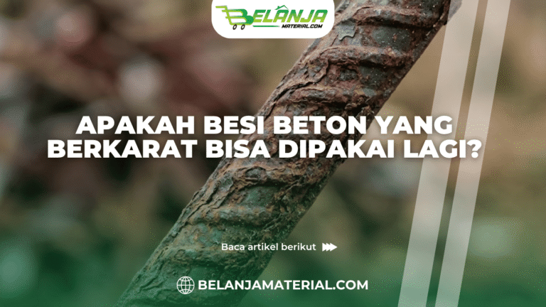 Apakah Besi Beton yang Berkarat Bisa Dipakai Lagi