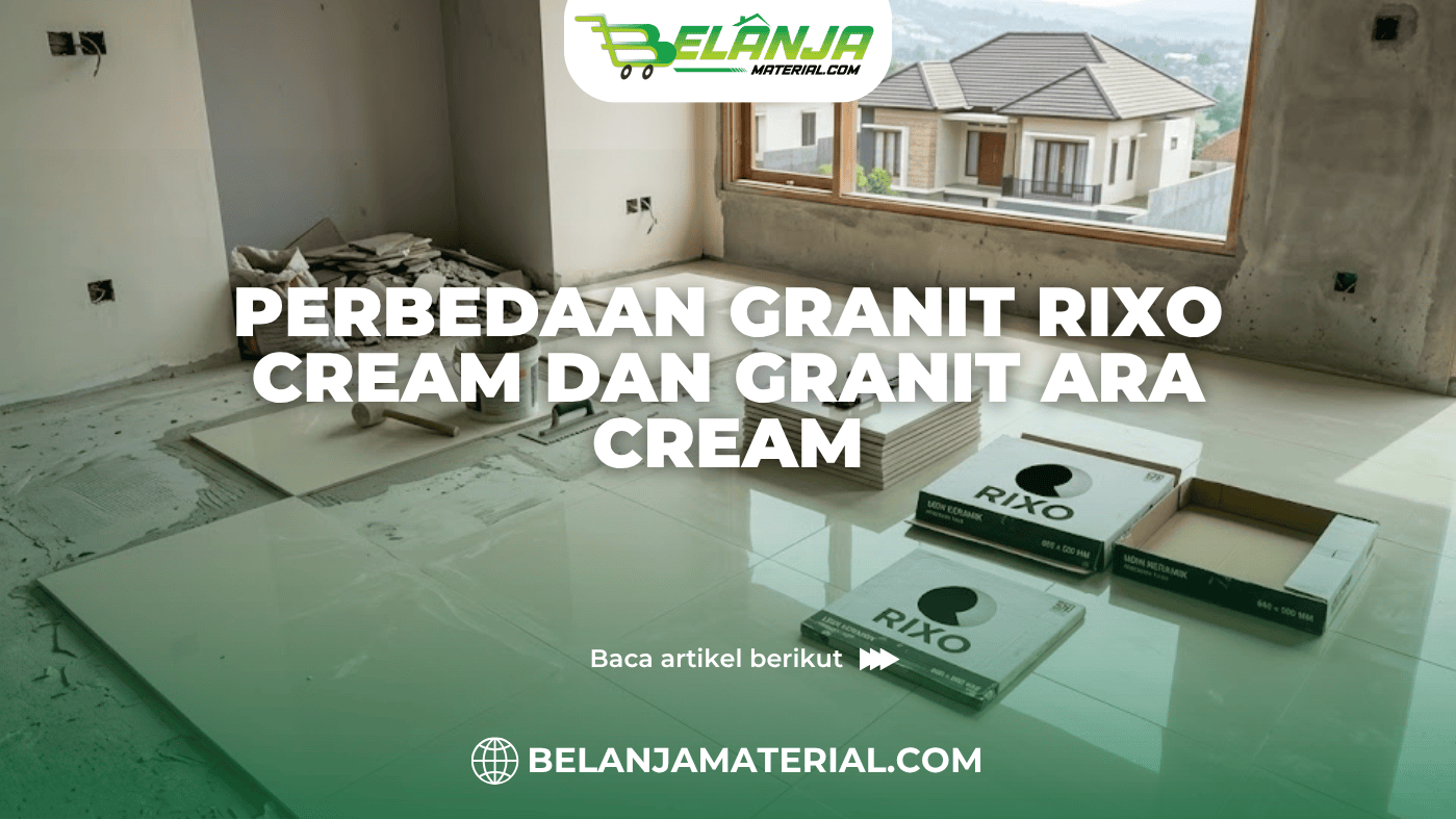 Perbedaan Granit Rixo Cream dan Granit Ara Cream