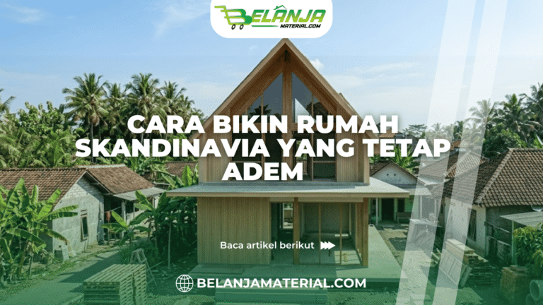 Cara Bikin Rumah Skandinavia yang Tetap Adem