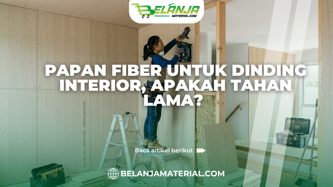 Papan Fiber untuk Dinding Interior, Apakah Tahan Lama?