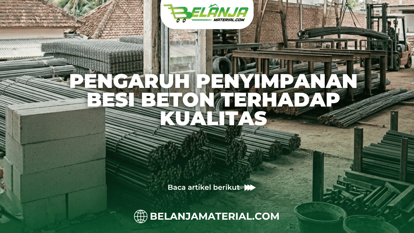 Pengaruh Penyimpanan Besi Beton terhadap Kualitas