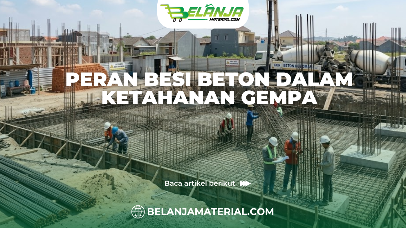 Peran Besi Beton dalam Ketahanan Gempa