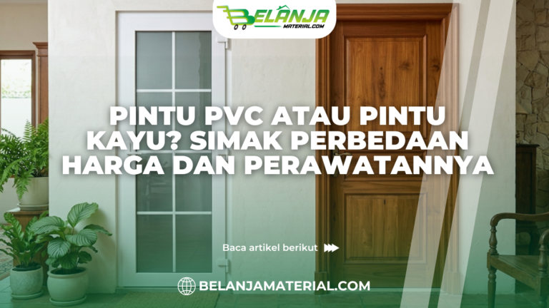 Pintu PVC atau Pintu Kayu? Simak Perbedaan Harga dan Perawatannya
